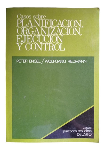 Casos Sobre Planificación, Organización, Ejecución Y Control