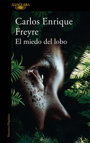 El miedo del lobo ( Mapa de las lenguas ), de Freyre, Carlos Enrique. Serie Alfaguara Editorial Alfaguara, tapa blanda en español, 2022