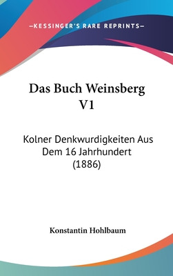 Libro Das Buch Weinsberg V1: Kolner Denkwurdigkeiten Aus ...