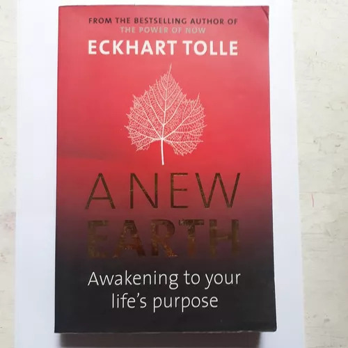A New Earth - Awakening To Your Life's Purpose Eckhart Tolle