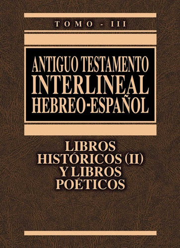 Antiguo Testamento Interlineal, Libros Historicos/poeticos