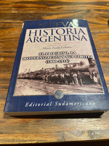 Nueva Historia Argentina Sudamericana  Tomo V 1880 - 1916