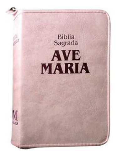 Livro Bíblia Sagrada Da Ave Maria (capa Rosa Com Zíper)