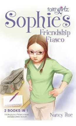 Libro Sophie's Friendship Fiasco - Nancy N. Rue