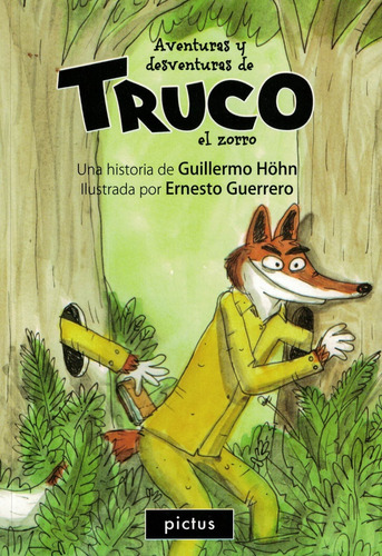 Aventuras Y Desventuras De Truco El Zorro - Guillermo Hohn