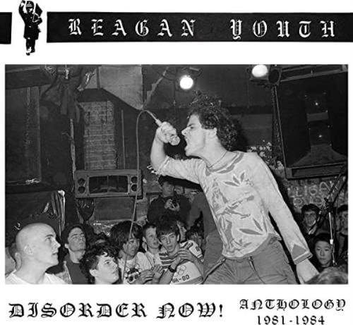 Reagan Youth Disorder Now Anthology 1981-1984 (digipak) U Cd