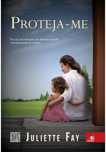 Proteja-me, de Juliette Fay. em português, 2012