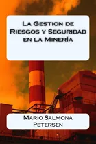 Comprar Libro: La Gestion De Riesgos Y Seguridad En La Minería (span