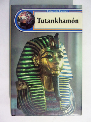 Tutankhamon - Coleccion Cosmos - Carter Scott