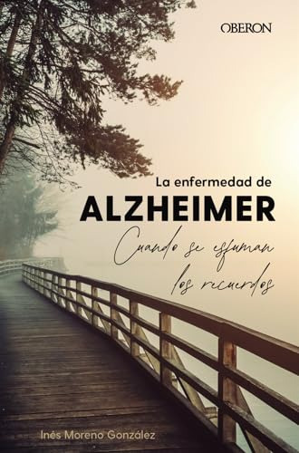 La Enfermedad De Alzheimer Cuando Se Esfuman Los Recuerdos -