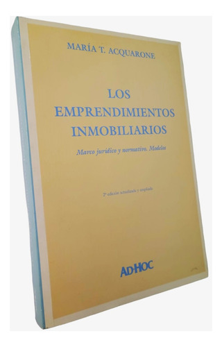 Los Emprendimientos Inmobiliarios - María T. Acquarone