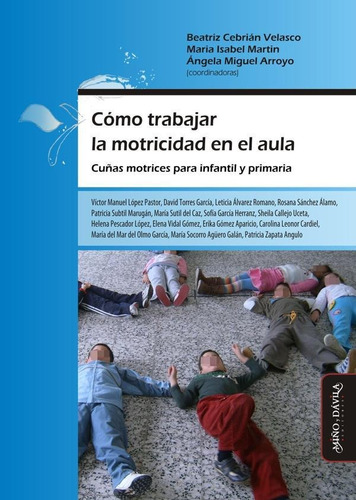 Cómo Trabajar La Motricidad En El Aula (ed. Española.)