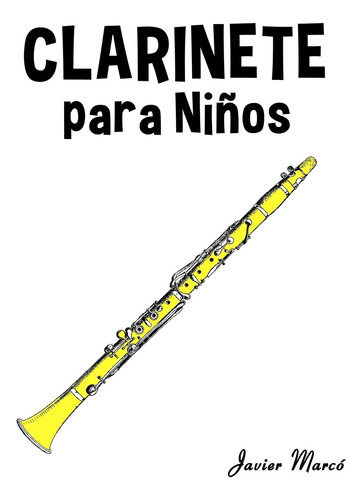 Libro: Clarinete Para Niños: Música Clásica, Villancicos De 
