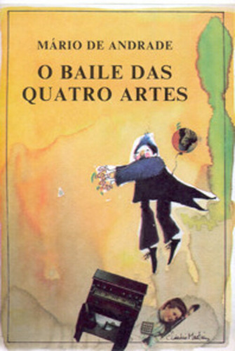 O baile das quatro artes: + marcador de páginas, de Andrade, Mário de. Editorial Editora Garnier, capa mole em português, 2005