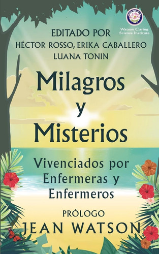 Libro: Milagros Y Misterios Vivenciados Por Enfermeras Y Enf