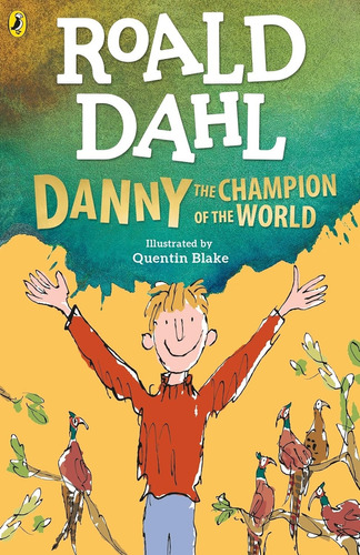 Danny The Champion Of The World - Roald Dahl, De Dahl, Roald. Editorial Puffin, Tapa Blanda En Inglés Internacional, 2023