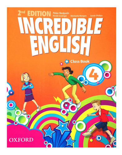 Incredible English 4 2nd Edition Class Book - Mosca