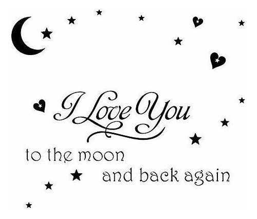 I Love You To The Moon And Back Again Wall Saying Calco...