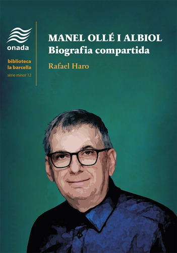 Libro Manel Ollé I Albiol. Biografia Compartida