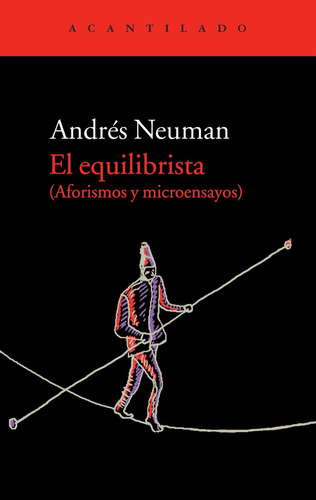 El Equilibrista, Andrés Neuman, Ed. Acantilado