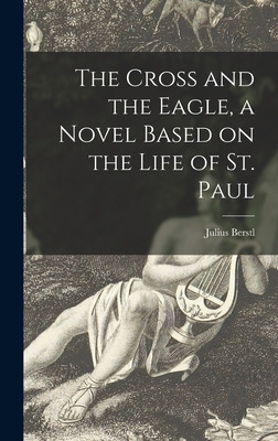 Libro The Cross And The Eagle, A Novel Based On The Life ...