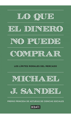 Libro Lo Que El Dinero No Puede Comprar - J. Sandel, Michae