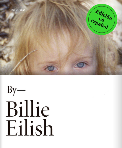 By Billie Eilish (Por Billie Eilish) de Billie Eilish Editorial Montena tapa blanda en español 2021