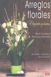 Arreglos Florales Elegantes Y Únicos (libro Original)