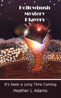 Libro Hollowbush Mystery Players : It's Been A Long Time ...