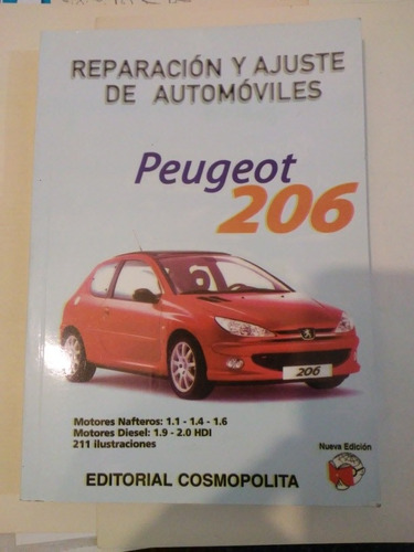 Reparacion Y Ajuste De Peugeot 206. Edit. Cosmopolita. Nuevo