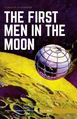 First Men In The Moon - H. G. Wells (hardback)