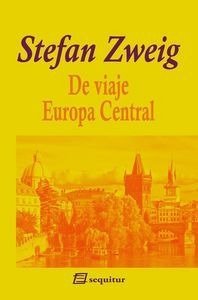 De Viaje Iii Europa Central - Stefan Zweig