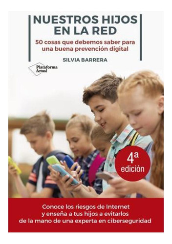 Nuestros Hijos En La Red Silvia Barrera Plataforma Educacion