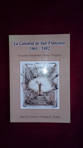 La Catedral De San Francisco / 1965-1982