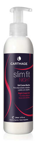 Gel Crema Slim Fit Night Adiposidades Celulitis Carthage