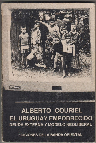 Uruguay Deuda Externa Y Modelo Neoliberal Por Couriel 1988