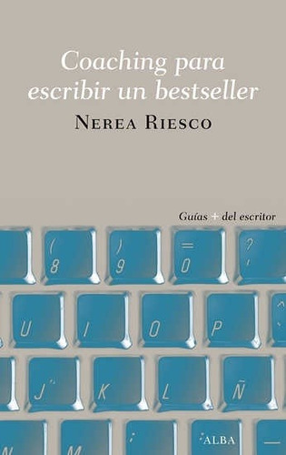 Coaching Para Escribir Un Bestseller, Nerea Riesco, Alba