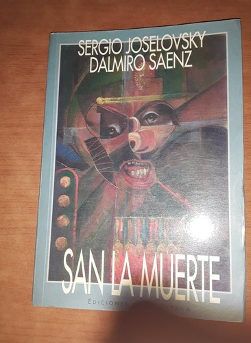 San La Muerte- Sergio Joselovsky-dalmiro Saenz -de La Urraca