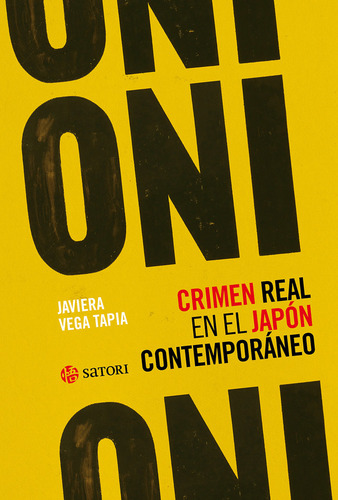 Oni.crimen Real En El Japon Contemporaneo, De Vega Tapia,javiera., Vol. 1. Editorial Satori Ediciones C.b., Tapa Blanda, Edición 1 En Español, 2024