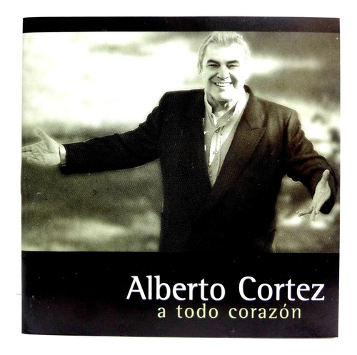 Alberto Cortez - A Todo Corazón (1996) México