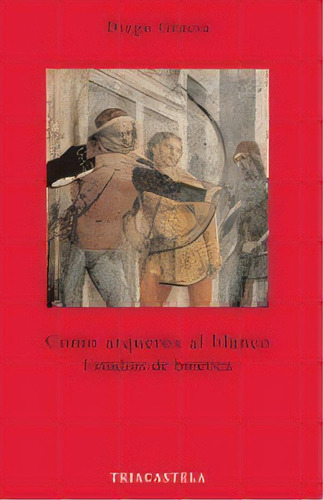 Como Arqueros Al Blanco, De Gracia, Diego. Editorial Editorial Triacastela, Tapa Blanda En Español