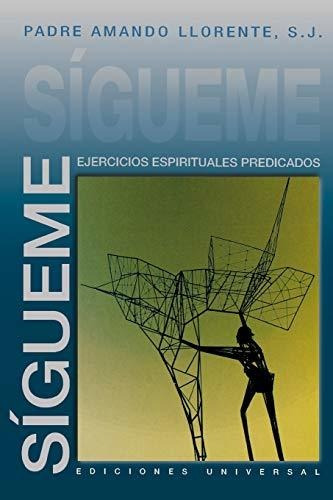 Libro : Sigueme Ejercicios Espirituales Predicados ...