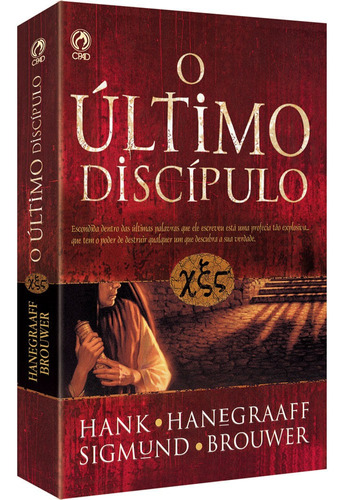 O último discípulo, de Hanegraaff, Hank. Editora Casa Publicadora das Assembleias de Deus, capa mole em português, 2006