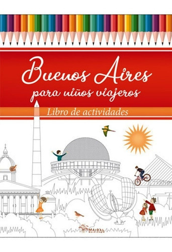 Buenos Aires Para Niños Viajeros - Maria Lorena D'angelo