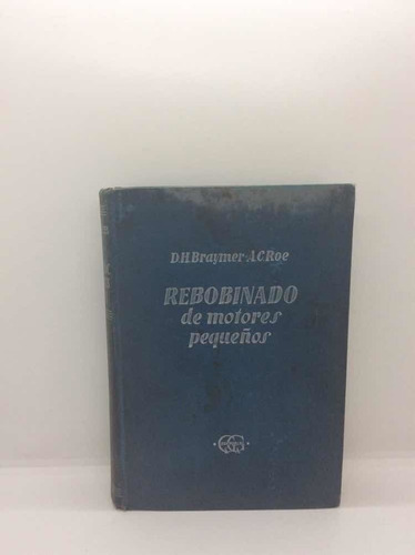 Rebobinado De Motores Pequeños - Braymer Ac Roe