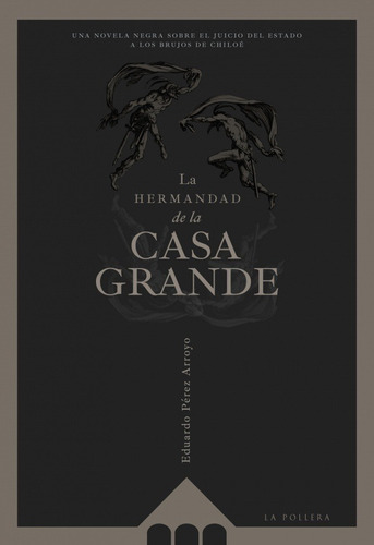 La Hermandad De La Casa Grande - Pérez Arroyo, Eduardo - Es