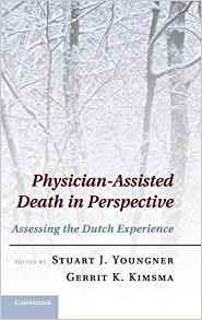 Physicianassisted Death In Perspective Assessing The Dutch E
