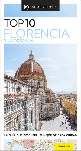 Florencia Y La Toscana ( Guías Visuales Top 10 )