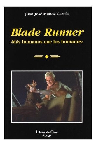 Blade Runner - Juan Jose Muñoz Garcia
