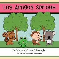 Libro Los Amigos Sprout - Rebecca Wilson Schwengber